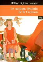 LE CANTIQUE FEMININ DE LA CREATION