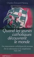 Quand les jeunes catholiques découvrent le monde, les mouvements catholiques de jeunesse