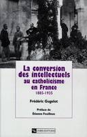 La conversion des intellectuels au catholicisme en France, 1885-1935, Légitimation de la nature communautaire du pouvoir par le discours historique