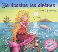 Je dessine les sirènes / livre à pochoirs, 30 pochoirs pour créer tes propres scènes et 6 histoires !