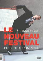 NOUVEAU FESTIVAL DU CENTRE POMPIDOU : CATALOGUE (UN), catalogue