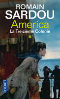 America, 1, América - tome 1 La Treizième Colonie