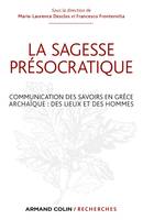 La sagesse présocratique, Communication des savoirs en Grèce archaïque : des lieux et des hommes