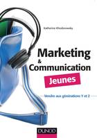 Marketing et communication Jeunes - Vendre aux générations Y et Z, Vendre aux générations Y et Z