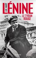 Lénine, le tyran rouge