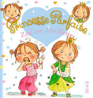 Princesse parfaite, 7, Zoé est douillette, tome 7, n°7