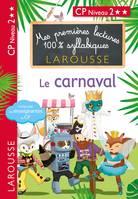 Mes premières lectures 100 % syllabiques Larousse, Mes premières lectures 100 % syllabiques Niveau 2 - le carnaval