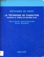 La technique de cassation pourvois et arrêts en matières civile - Collection Méthodes du droit., pourvois et arrêts en matière civile