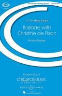 Ballade with Christine de Pisan, female choir (SSA) a cappella. Partition de chœur.