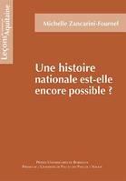 UNE HISTOIRE NATIONALE EST-ELLE ENCORE POSSIBLE ?