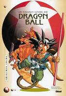 Le Grand Livre, Dragon Ball - Le Grand Livre