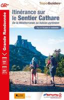 Itinérance sur le Sentier Cathare, De la Méditerranée au balcon pyrénéen