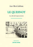 Le Quesnoy, les clés du bocage avesnois