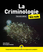 La Criminologie pour les Nuls, grand format, 3e éd.