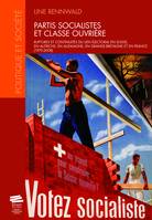 Partis socialistes et classe ouvrière, Ruptures et continuités du lien électoral en Suisse, en Autriche, en Allemagne, en Grande-Bretagne et en France (1970-2008)