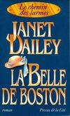 Le chemin des larmes., Le chemin des larmes Tome II : La belle de Boston, roman