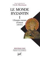 Le monde byzantin. Tome 1, L'Empire romain d'Orient (330-641)