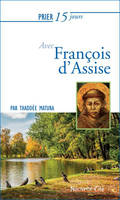 Prier 15 jours avec François d'Assise Ned