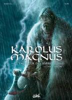 Karolus Magnus - L'Empereur des barbares T01, L'Otage vascon