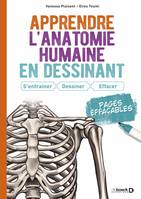 Apprendre l’anatomie humaine en dessinant : S’entrainer, dessiner, effacer, Pages effaçables