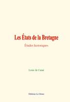 Les États de la Bretagne, Études historiques