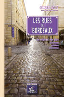 Les rues de Bordeaux, Des origines à nos jours