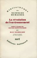 La Révolution de l'environnement, Guide à l'usage des nouveaux maîtres du monde