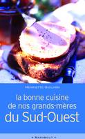 La bonne cuisine de nos grands-mères du Sud Ouest, la cosina a vista de nas