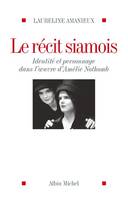 Le Récit siamois, Identité et personnage dans l'oeuvre d'Amélie Nothomb