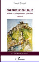 Chronique édilique, Relation de la vie publique à Saint-Flour - 1989-2012
