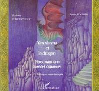 Yaroslavna et le dragon, À partir de 6 ans