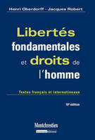 Libertés fondamentales et droits de l'homme / text, textes français et internationaux