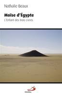 MOISE D'EGYPTE [Paperback] BEAUX, NATHALIE