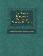 La Reine Margot