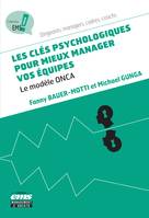 Les clés psychologiques pour mieux manager vos équipes, Le modèle ONCA