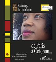 De Paris à Cotonou... Conakry, la Guinéenne, Photographies et recueil de Poèmes