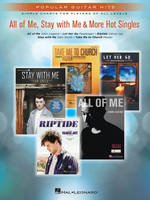 All of Me, Stay With Me & More Hot Singles, Popular Guitar Hits Simple Charts for Players of All Levels