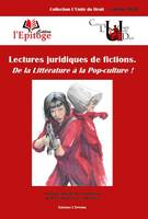 Lectures juridiques de fictions, De la littérature à la pop-culture !