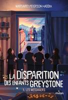 La disparition des enfants Greystone, Tome 03, Les messagers (LGF)