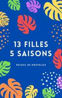 13 filles, 5 saisons