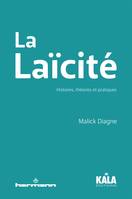 La Laïcité, Histoires, théories et pratiques