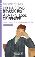 Dix raisons (possibles) à la tristesse de pensée, DIX RAISONS POSSIBLES A LA TRISTESSE..  [