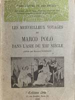 Les merveilleux voyages de Marco Polo dans l'Asie du XIIIe siècle