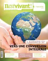 N 335 - IL EST VIVANT AVRIL/MAI/JUIN 2017 - LAUDATO SI', VERS UNE CONVERSION INTEGRALE