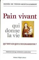 Pain vivant qui donne la vie, panis vivus et vitalis