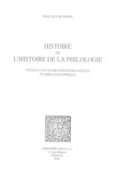 Histoire de l'histoire de la philologie : étude d'un genre épistémologique et bibliographique