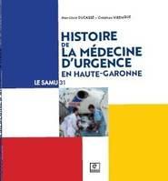 Histoire de la médecine d'urgence en Haute Garonne, Le SAMU 31