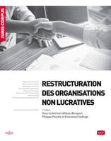 Restructuration des organisations non lucratives - Nouveauté