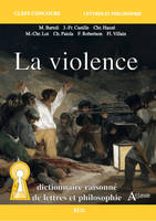 La violence - Dictionnaire raisonné de lettres et philosophie, Dictionnaire raisonné de lettres et philosophie