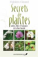 SECRETS DE PLANTES V 01 SAVEURS, ELIXIRS ET FRAGRANCES DE LA